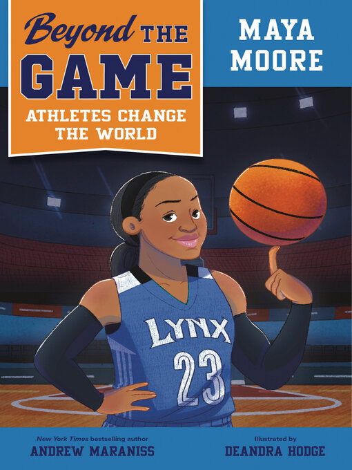 Title details for Beyond the Game: Maya Moore by Andrew Maraniss - Wait list